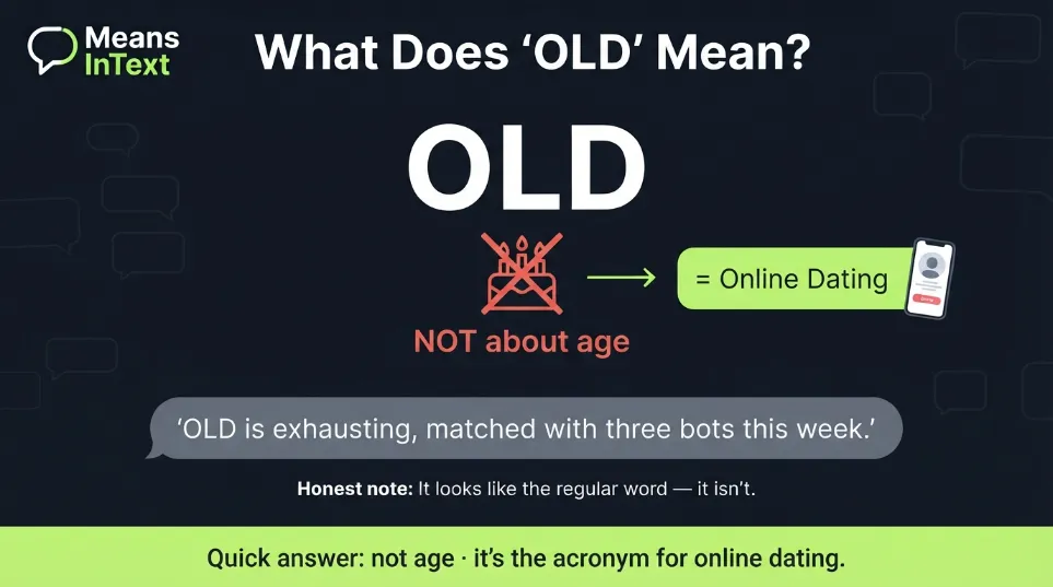 What Does OLD Mean in Text? Full Meaning & Real Examples What Does old Mean in Text