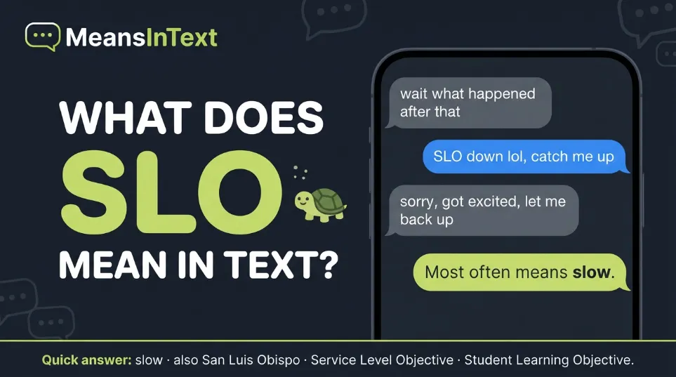 What Does SLO Mean in Text: Full Meaning & Real Examples what does slo mean in text